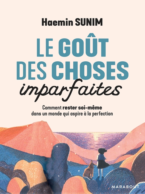 Title details for Le goût des choses imparfaites by Haemin Sunim - Available